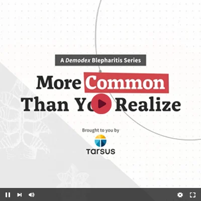 Hidden Infestations – Understanding the Root Cause of <em>Demodex</em> Blepharitis